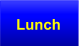 Lunch